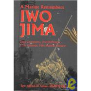 A Marine Remembers Iwo Jima: Dog Company, 2nd Battalion, 27th Marines, Fifth Marine Division,9781571684103 A Marine Remembers Iwo Jima: Dog Company, 2nd Battalion, 27th Marines, Fifth Marine Division,9781571684103