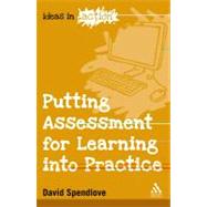 Putting Assessment for Learning Into Practice,9781847064103 Putting Assessment for Learning Into Practice,9781847064103