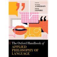 The Oxford Handbook of Applied Philosophy of Language,9780192844118 The Oxford Handbook of Applied Philosophy of Language,9780192844118