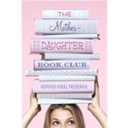 The Mother-Daughter Book Club,9780689864124 The Mother-Daughter Book Club,9780689864124
