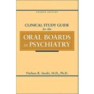 Clinical Study Guide for the Oral Boards in Psychiatry,9781585624126 Clinical Study Guide for the Oral Boards in Psychiatry,9781585624126