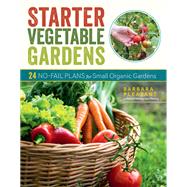 Starter Vegetable Gardens, 2nd Edition 24 No-Fail Plans for Small Organic Gardens,9781635864137 Starter Vegetable Gardens, 2nd Edition 24 No-Fail Plans for Small Organic Gardens,9781635864137