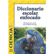 Diccionario Escolar Enfocado / in Focus School Dictionary: Ciencias / Sciences,9781932554137 Diccionario Escolar Enfocado / in Focus School Dictionary: Ciencias / Sciences,9781932554137
