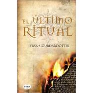 El Ultimo Ritual / Last Rituals: An Icelandic Novel of Secret Symbols, Medieval Witchcraft, and Modern Murder,9789707704138 El Ultimo Ritual / Last Rituals: An Icelandic Novel of Secret Symbols, Medieval Witchcraft, and Modern Murder,9789707704138