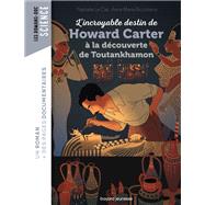 L'incroyable destin de Howard Carter, à la découverte de Toutankhamon,9791036344145 L'incroyable destin de Howard Carter, à la découverte de Toutankhamon,9791036344145