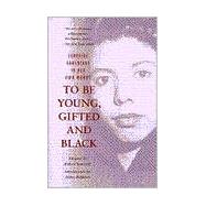 To Be Young, Gifted and Black A Memoir with an Introduction by James Baldwin,9780679764151 To Be Young, Gifted and Black A Memoir with an Introduction by James Baldwin,9780679764151