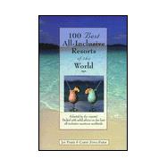 100 Best All-Inclusive Resorts of the World,9780762704156 100 Best All-Inclusive Resorts of the World,9780762704156