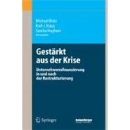 Gestärkt aus der Krise : Unternehmensfinanzierung in und nach der Restrukturierung,9783540294160 Gestärkt aus der Krise : Unternehmensfinanzierung in und nach der Restrukturierung,9783540294160