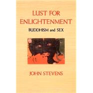 Lust for Enlightenment Buddhism and Sex,9780877734161 Lust for Enlightenment Buddhism and Sex,9780877734161