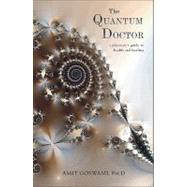 The Quantum Doctor,9781571744173 The Quantum Doctor,9781571744173