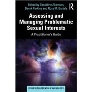 Assessing and Managing Problematic Sexual Interests,9780367254186 Assessing and Managing Problematic Sexual Interests,9780367254186