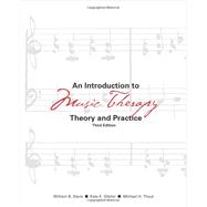An Introduction to Music Therapy Theory and Practice Third Edition,9781884914201 An Introduction to Music Therapy Theory and Practice Third Edition,9781884914201