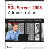 SQL Server 2008 Administration Real-World Skills for MCITP Certification and Beyond (Exams 70-432 and 70-450),9780470554203 SQL Server 2008 Administration Real-World Skills for MCITP Certification and Beyond (Exams 70-432 and 70-450),9780470554203