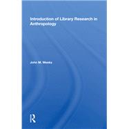 Introduction to Library Research in Anthropology,9780367014209 Introduction to Library Research in Anthropology,9780367014209