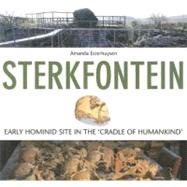 Sterkfontein Early Hominid Site in the 'Cradle of Humankind',9781868144211 Sterkfontein Early Hominid Site in the 'Cradle of Humankind',9781868144211