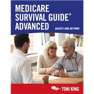 Medicare Survival Guide Advanced,9781684514212 Medicare Survival Guide Advanced,9781684514212