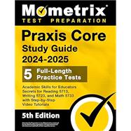 Praxis Core Study Guide 2024-2025 - Academic Skills for Educators,9781516724215 Praxis Core Study Guide 2024-2025 - Academic Skills for Educators,9781516724215