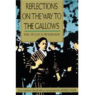 Reflections on the Way to the Gallows,9780520084216 Reflections on the Way to the Gallows,9780520084216