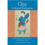 Qing Colonial Enterprise,9780226354217 Qing Colonial Enterprise,9780226354217