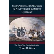Secularism and Religion in Nineteenth-century Germany,9781107614222 Secularism and Religion in Nineteenth-century Germany,9781107614222