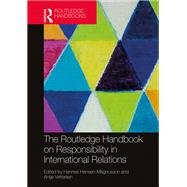 The Routledge Handbook on Responsibility in International Relations,9781032004228 The Routledge Handbook on Responsibility in International Relations,9781032004228