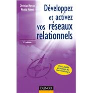 Développez et activez vos réseaux relationnels - 2ème édition,9782100524228 Développez et activez vos réseaux relationnels - 2ème édition,9782100524228