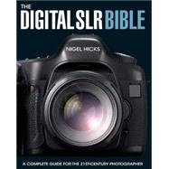 The Digital SLR Bible,9780715324233 The Digital SLR Bible,9780715324233