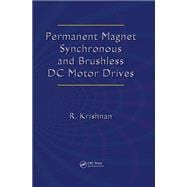 Permanent Magnet Synchronous and Brushless DC Motor Drives,9781420014235 Permanent Magnet Synchronous and Brushless DC Motor Drives,9781420014235