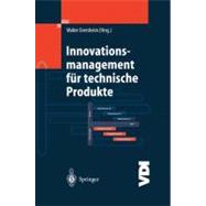 Innovationsmanagement Fur Technische Produkte,9783540434252 Innovationsmanagement Fur Technische Produkte,9783540434252