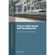 China's High-speed Rail Development,9781464814259 China's High-speed Rail Development,9781464814259