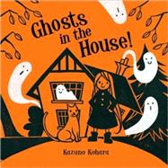 Ghosts in the House!,9781596434271 Ghosts in the House!,9781596434271