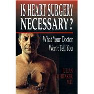Is Heart Surgery Necessary?,9780895264275 Is Heart Surgery Necessary?,9780895264275