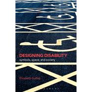 Designing Disability,9781350004283 Designing Disability,9781350004283