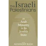 The Israeli Palestinians: An Arab Minority in the Jewish State,9780203504284 The Israeli Palestinians: An Arab Minority in the Jewish State,9780203504284