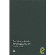 One Night in America: Robert Kennedy, Cesar Chavez, and the Dream of Dignity,9781594514289 One Night in America: Robert Kennedy, Cesar Chavez, and the Dream of Dignity,9781594514289