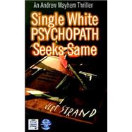 Single White Psychopath Seeks Same,9780759934290 Single White Psychopath Seeks Same,9780759934290