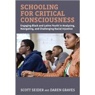 Schooling for Critical Consciousness,9781682534298 Schooling for Critical Consciousness,9781682534298
