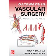Gateways in Vascular Surgery: An Operative Atlas,9781260474299 Gateways in Vascular Surgery: An Operative Atlas,9781260474299