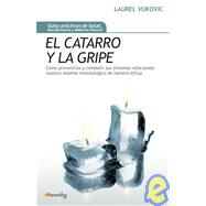 El catarro y la gripe/ Congestion and the Common Cold,9788497634304 El catarro y la gripe/ Congestion and the Common Cold,9788497634304