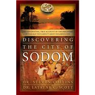 Discovering the City of Sodom : The Fascinating, True Account of the Discovery of the Old Testament's Most Infamous City,9781451684308 Discovering the City of Sodom : The Fascinating, True Account of the Discovery of the Old Testament's Most Infamous City,9781451684308