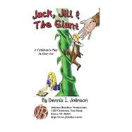Jack, Jill & the Giant,9781450534321 Jack, Jill & the Giant,9781450534321