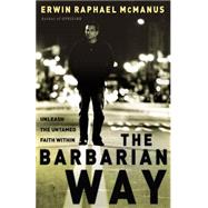 The Barbarian Way,9780785264323 The Barbarian Way,9780785264323