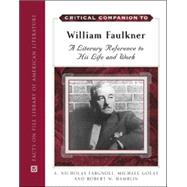 Critical Companion to William Faulkner : A Literary Reference to His Life and Work,9780816064328 Critical Companion to William Faulkner : A Literary Reference to His Life and Work,9780816064328