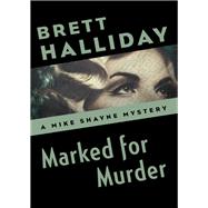 Marked for Murder,9781504014328 Marked for Murder,9781504014328