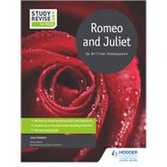 Study and Revise for GCSE: Romeo and Juliet,9781471854330 Study and Revise for GCSE: Romeo and Juliet,9781471854330