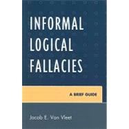 Informal Logical Fallacies A Brief Guide,9780761854333 Informal Logical Fallacies A Brief Guide,9780761854333
