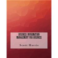 Business Information Management for Business,9781523644339 Business Information Management for Business,9781523644339