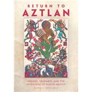 Return to Aztlan,9780806144344 Return to Aztlan,9780806144344