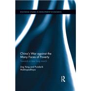 China's War against the Many Faces of Poverty,9781315744346 China's War against the Many Faces of Poverty,9781315744346