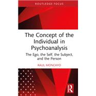 The Concept of the Individual in Psychoanalysis,9781032834351 The Concept of the Individual in Psychoanalysis,9781032834351